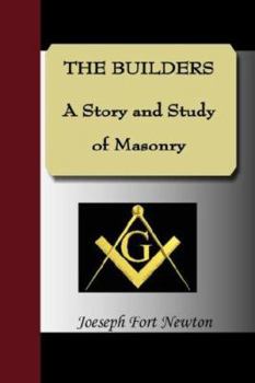 Paperback The Builders - A Story and Study of Masonry Book