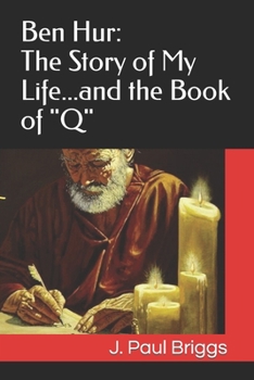 Paperback Ben Hur: The Story of My Life...and the Book of "Q" Book