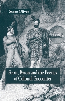 Paperback Scott, Byron and the Poetics of Cultural Encounter Book