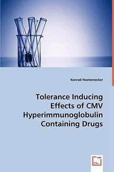 Paperback Tolerance Inducing Effects of CMV Hyperimmunoglobulin Containing Drugs Book