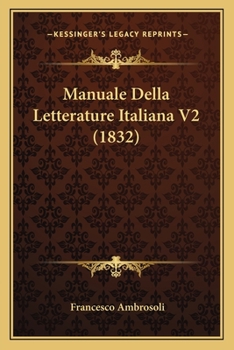 Paperback Manuale Della Letterature Italiana V2 (1832) [Italian] Book