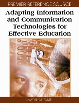 Hardcover Adapting Information and Communication Technologies for Effective Education Book
