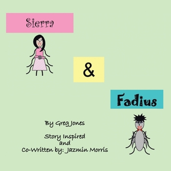 Paperback The Adventures of Sierra and Fadius Book