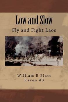 Paperback Low and Slow: Fly and Fight Laos Book