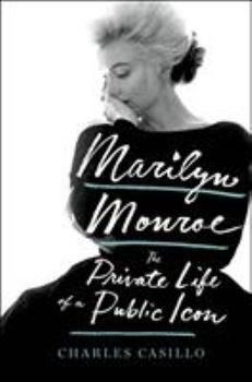 Hardcover Marilyn Monroe: The Private Life of a Public Icon Book