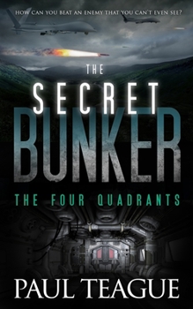 The Four Quadrants - Book #2 of the Secret Bunker