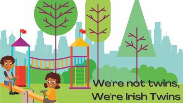 Paperback We're Not Twins, We're Irish Twins Book