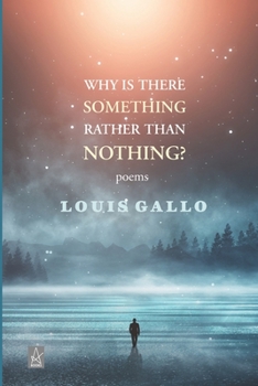 Paperback Why Is There Something Rather Than Nothing: Poems Book