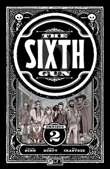 The Sixth Gun Omnibus Vol. 2 - Book  of the Sixth Gun