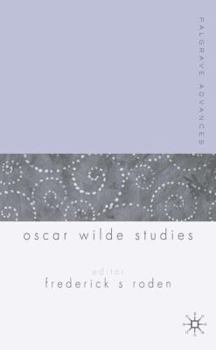 Paperback Palgrave Advances in Oscar Wilde Studies Book