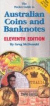 Paperback The Pocket Guide to Australian Coins and Banknotes (Eleventh Edition.) Book