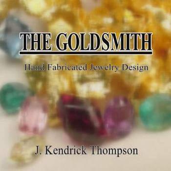 Paperback The Goldsmith: Hand Fabricated Jewelry Design Book