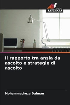 Il rapporto tra ansia da ascolto e strategie di ascolto (Italian Edition)