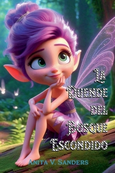 La Duende del Bosque Escondido (Cuentos Infantiles) (Spanish Edition)