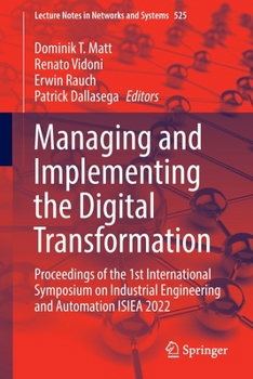 Paperback Managing and Implementing the Digital Transformation: Proceedings of the 1st International Symposium on Industrial Engineering and Automation Isiea 20 Book