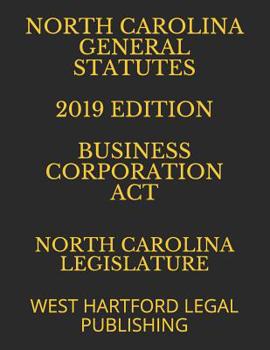 Paperback North Carolina General Statutes 2019 Edition Business Corporation ACT: West Hartford Legal Publishing Book