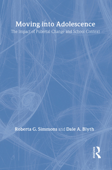 Hardcover Moving Into Adolescence: The Impact of Pubertal Change and School Context Book