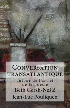 Paperback Conversation transatlantique: autour de l'art et de la poesie [French] Book