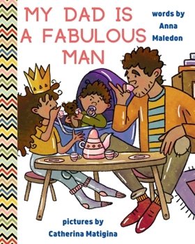 My Dad is a Fabulous Man: Picture Book to Celebrate Fathers | OPTION 1 - Black / Brown Skin
