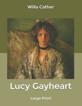 Lucy Gayheart: Large Print