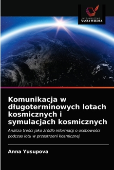 Paperback Komunikacja w dlugoterminowych lotach kosmicznych i symulacjach kosmicznych [Polish] Book