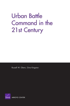 Paperback Urban Battle Command in the 21st Century Book