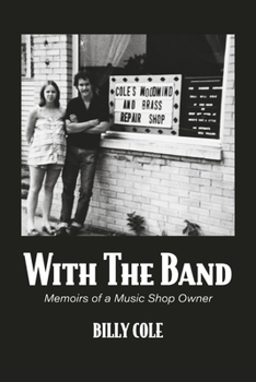 Paperback With the Band: Memoirs of a Music Shop Owner Book