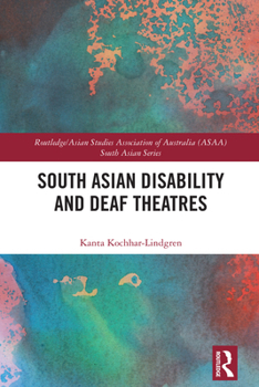 Hardcover South Asian Disability and Deaf Theatres Book