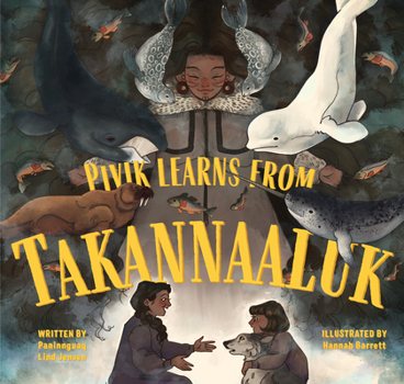 Hardcover Pivik Learns from Takannaaluk: English Edition Book