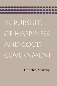 Paperback In Pursuit: Of Happiness and Good Government Book