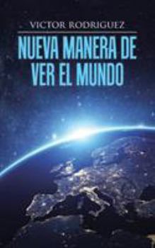 Paperback Nueva manera de ver el mundo [Spanish] Book