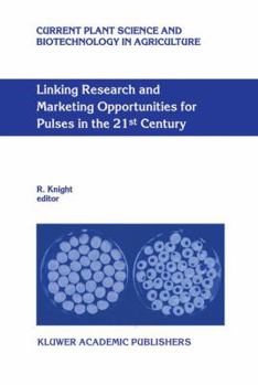 Paperback Linking Research and Marketing Opportunities for Pulses in the 21st Century: Proceedings of the Third International Food Legumes Research Conference Book