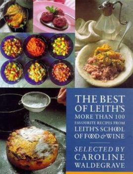 Paperback The Best of Leith's: More Than 100 Favourite Recipes from Leith's School of Food & Wine Book