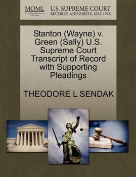 Paperback Stanton (Wayne) V. Green (Sally) U.S. Supreme Court Transcript of Record with Supporting Pleadings Book