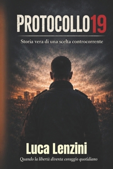 Paperback Protocollo 19: Storia vera di una scelta controcorrente [Italian] Book