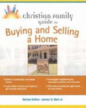 Paperback Christian Family Guide to Buying and Selling a Home Book