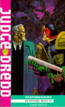 Deathmasques - Book #1 of the Judge Dredd novels from Virgin Books