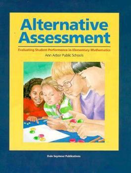 Paperback Alternative Assessment: Grades 1-6; Evaluating Student Performance in Elementary Mathematics Book