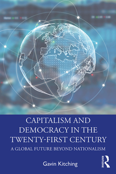 Paperback Capitalism and Democracy in the Twenty-First Century: A Global Future Beyond Nationalism Book