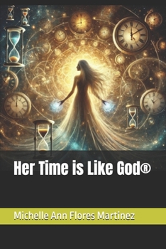 Her Time is Like God®