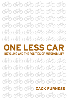 Paperback One Less Car: Bicycling and the Politics of Automobility Book