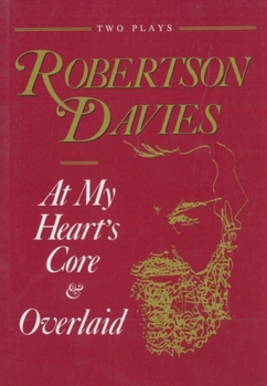 Paperback At My Heart's Core & Overlaid: Two Plays Book
