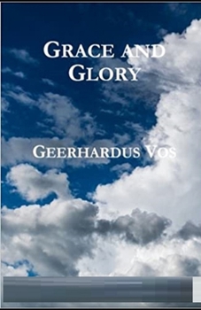 Grace and Glory Illustrated