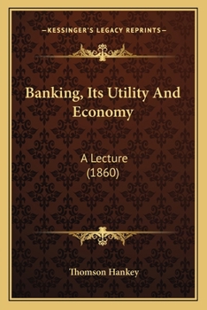 Paperback Banking, Its Utility And Economy: A Lecture (1860) Book