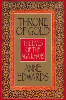 Hardcover Throne of Gold: The Lives of the Aga Khans Book