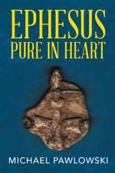 Hardcover Ephesus Pure in Heart Book