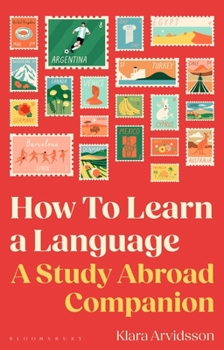 Paperback How to Learn a Language: A Study Abroad Companion Book