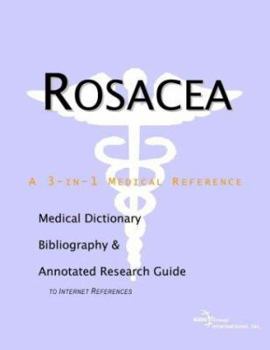 Paperback Rosacea: A Medical Dictionary, Bibliography, And Annotated Research Guide To Internet References Book