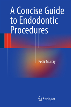 Hardcover A Concise Guide to Endodontic Procedures Book