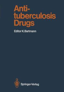 Antituberculosis Drugs - Book #84 of the Handbook of experimental pharmacology